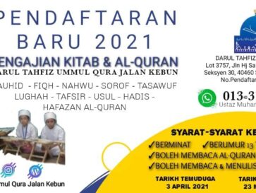 Pendaftaran Baru 2021 Tahfiz Ummul Qura Jalan Kebun Shah Alam